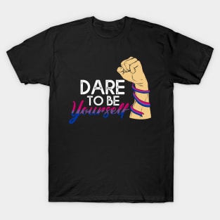 Dare To be Youself awareness Bisexual Pride LGBT T-Shirt